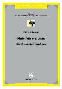 Maledetti mercanti. Lisia 22: contro i mercanti di grano - Emilio Galvagno - copertina