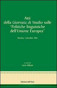 Atti della Giornata di studi sulle politiche linguistiche dell'Unione Europea - copertina