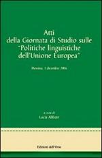 Atti della Giornata di studi sulle politiche linguistiche dell'Unione Europea