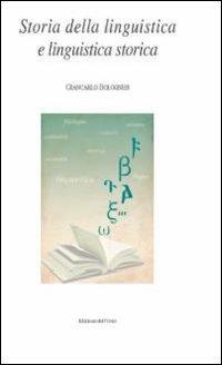 Storia della linguistica e linguistica storica - Giancarlo Bolognesi - copertina