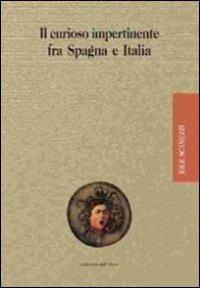 Il «curioso impertinente» fra Spagna e Italia - Iole Scamuzzi - copertina