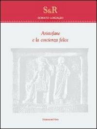 Aristofane e la coscienza felice - Donato Loscalzo - copertina