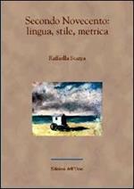Secondo Novecento. Lingua, stile, metrica