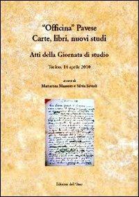 «Officina» pavese. Carte, libri, nuovi studi. Atti della Giornata di studio (Torino, 14 aprile 2010) - copertina