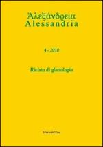 Alessandria. Rivista di glottologia (2010). Ediz. multilingue. Vol. 4