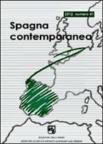 Spagna contemporanea. Semestrale di storia e bibliografia dell'Istituto di studi storici «Gaetano Salvemini» di Torino. Ediz. multilingue. Vol. 41