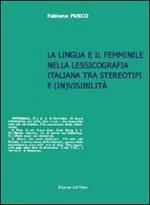 La lingua e il femminile nella lessicografia italiana tra stereotipi e (in)visibilità