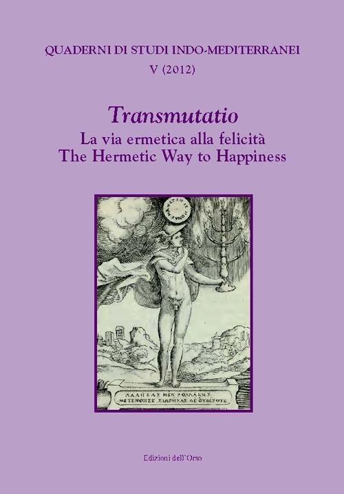 Transmutatio. La via ermetica alla felicità-The hermetic way to happiness - copertina