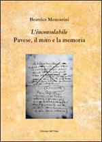«L'inconsolabile» Pavese, il mito e la memoria