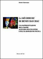 La déchirure di Henry Bauchau. Una rappresentazione della madre. Allegoria dell'incontro e dell'elaborazione poetica. Ediz. italiana e francese