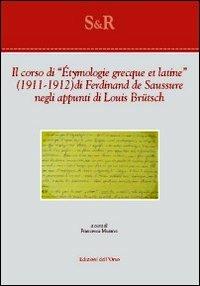 Il corso di «Étymologie grecque et latine» (1911-1912) di Ferdinand De Saussure negli appunti di Louis Brütsch - copertina