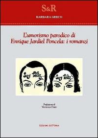 L' umorismo parodico di Enrique Jardiel Poncela. I romanzi - Barbara Greco - copertina