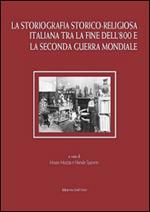 La storiografia storico-religiosa italiana tra la fine dell'800 e la seconda guerra mondiale