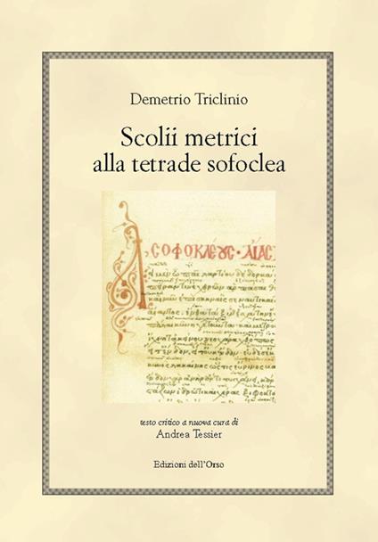 Scolii metrici alla tetrade sofoclea. Ediz. multilingue - Demetrio Triclinio - copertina