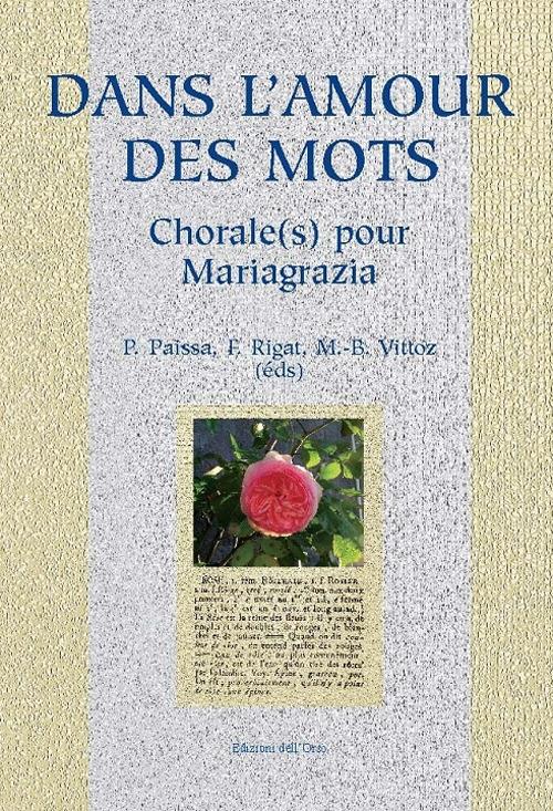 Dans l'amour des mots. Chorale(s) pour Mariagrazia - Paola Paissa,Françoise Rigat,Marie-Berthe Vittoz - copertina