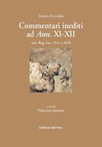 Commentari inediti ad ann. XI-XII. Mss. Reg. Lat. 1531 e 1629. Ediz. multilingue