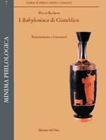 I Babyoniaca di Giamblico. Testimonianze e frammenti. Ediz. multilingue