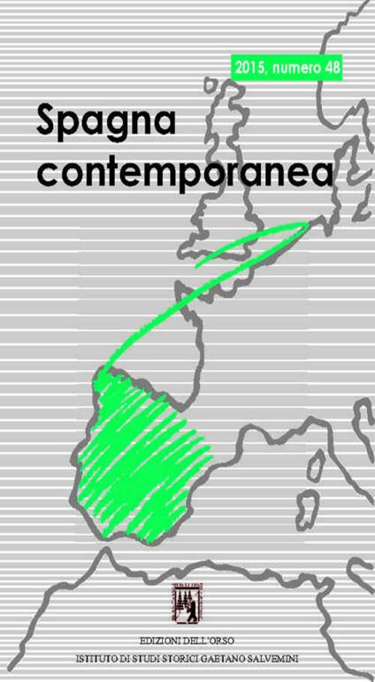 Spagna contemporanea. Semestrale di storia e bibliografia dell'Istituto di studi storici «Gaetano Salvemini» di Torino. Ediz. multilingue. Vol. 48 - copertina