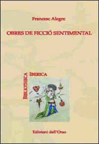 Obres de ficció sentimental - Francesc Alegre - copertina