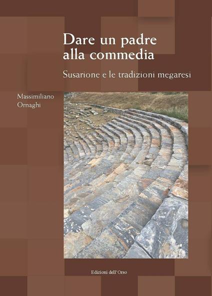 Dare un padre alla commedia. Susarione e le tradizioni megaresi. Ediz. multilingue - copertina