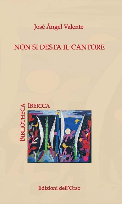 Non si desta il cantore. Ediz. critica - José Ángel Valente - copertina