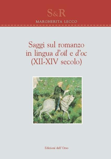 Saggi sul romanzo in lingua d'oïl e d'oc (XVIII-XIV secolo) - Margherita Lecco - copertina