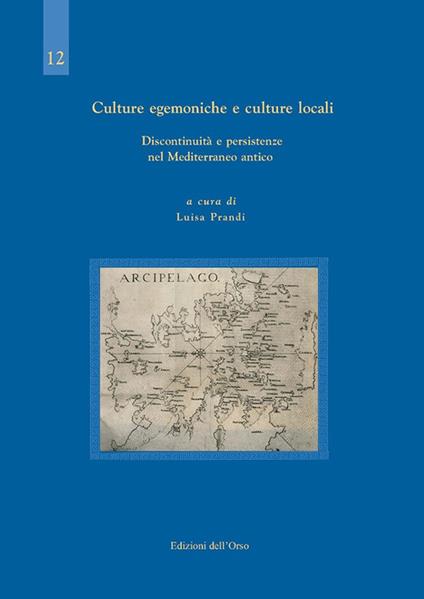Culture egemoniche e culture locali. Discontinuità e persistenze nel Mediterraneo antico - copertina