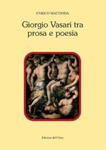 Giorgio Vasari tra prosa e poesia