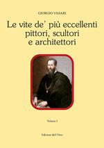 Le vite de' più eccellenti pittori, scultori e architettori. Ediz. critica