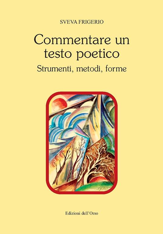 Commentare un testo poetico. Strumenti, metodi, forme - S. Frigerio - copertina