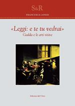 «Leggi e te tu vedrai». Gadda e le arti visive