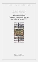 A bulimia do belo. Para una cartografia literária de Itália no século XX. Ediz. portoghese e italiana