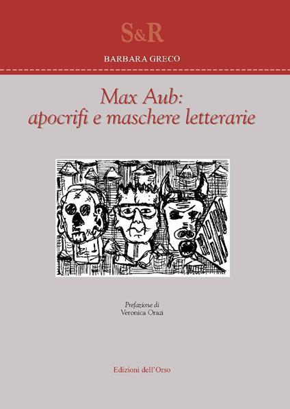 Max Aub: apocrifi e maschere letterarie - Barbara Greco - copertina