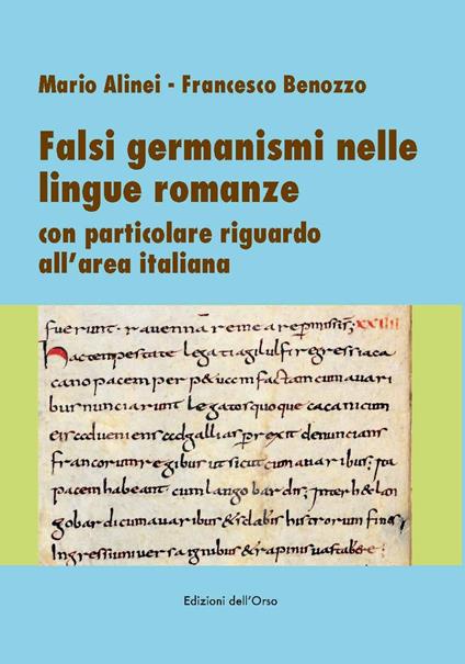 Falsi germanismi nelle lingue romanze. Con particolare riguardo all'area italiana - Mario Alinei,Francesco Benozzo - copertina
