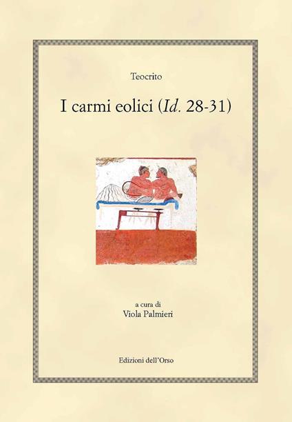 I carmi eolici (Id. 28-31). Ediz. greca e italiana - Teocrito - copertina