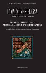 L' immagine riflessa. Testi, società, culture (2018). Ediz. critica. Vol. 1-2: archetipi e i testi: modelli, metodi, interpretazioni, Gli.