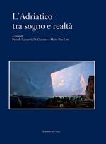 L' Adriatico tra sogno e realtà
