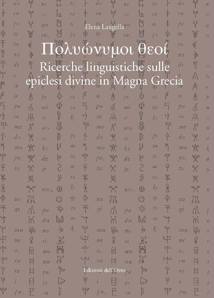 Polyonymoi theoi. Ricerche linguistiche sulle epiclesi divine in magna grecia. Ediz. critica - Elena Langella - copertina