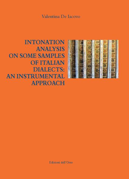 Intonation analysis on some samples of italian dialects: an instrumental approach - Valentina De Iacovo - copertina