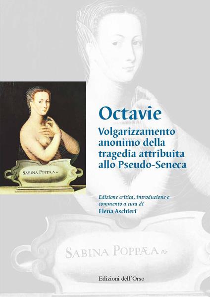 Octavie. Volgarizzamento anonimo della tragedia attribuita allo Pseudo-Seneca. Ediz. critica - copertina