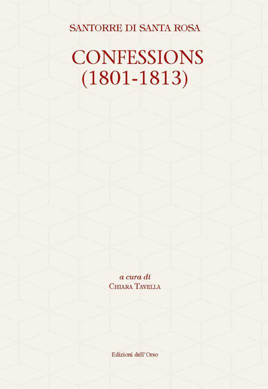 Confessions (1801-1813). Ediz. critica - Santorre Di Santa Rosa - copertina