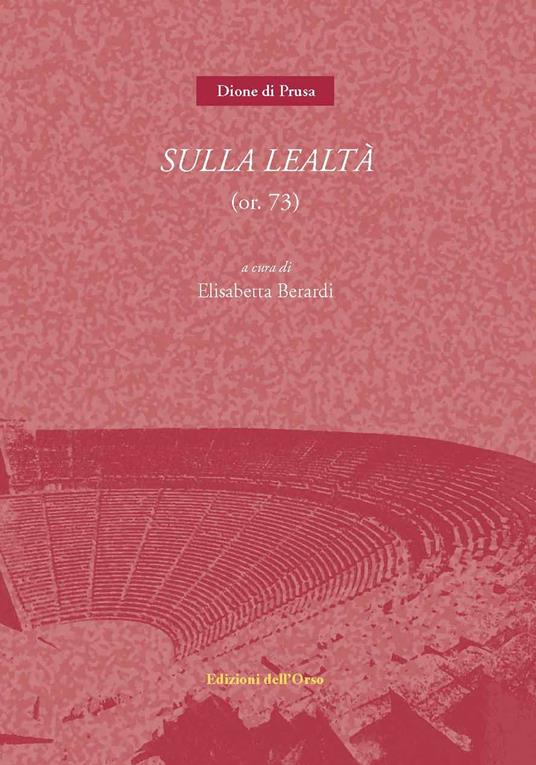 Sulla lealtà (or. 73) - Dione di Prusa - copertina