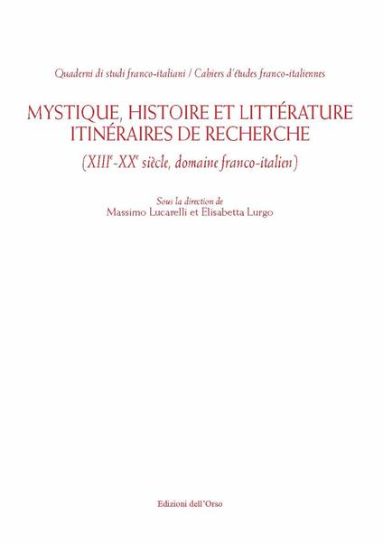Mystique, histoire et littérature. Itinéraires de recherche (XIII-XX siècle, domaine franco-italien). Ediz. italiana e francese - copertina