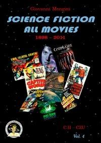 Science fiction all movies. Vol. 4: C.H-CZU enciclopedia della fantascienza per immagini - Giovanni Mongini - copertina