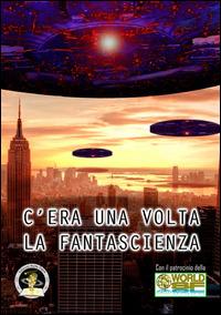 C'era una volta la fantascienza. Ediz. limitata - copertina