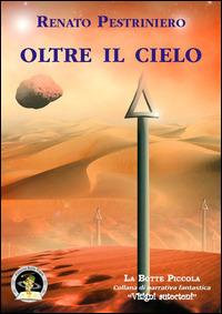 Oltre il cielo - Renato Pestriniero - copertina