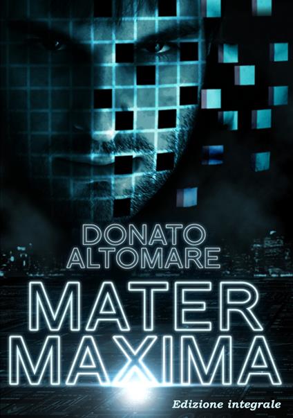 Mater Maxima. Ediz. integrale - Donato Altomare - copertina