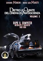 Dietro le quinte del cinema di fantascienza. Vol. 2: Dopo il computer. Interviste e curiosità 1983-1996.