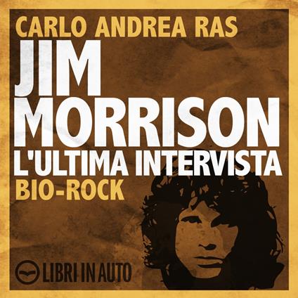 Jim Morrison. L'ultima intervista