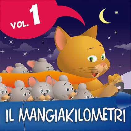 Il Mangiakilometri VOL. 1: Cenerentola e 2 fiabe